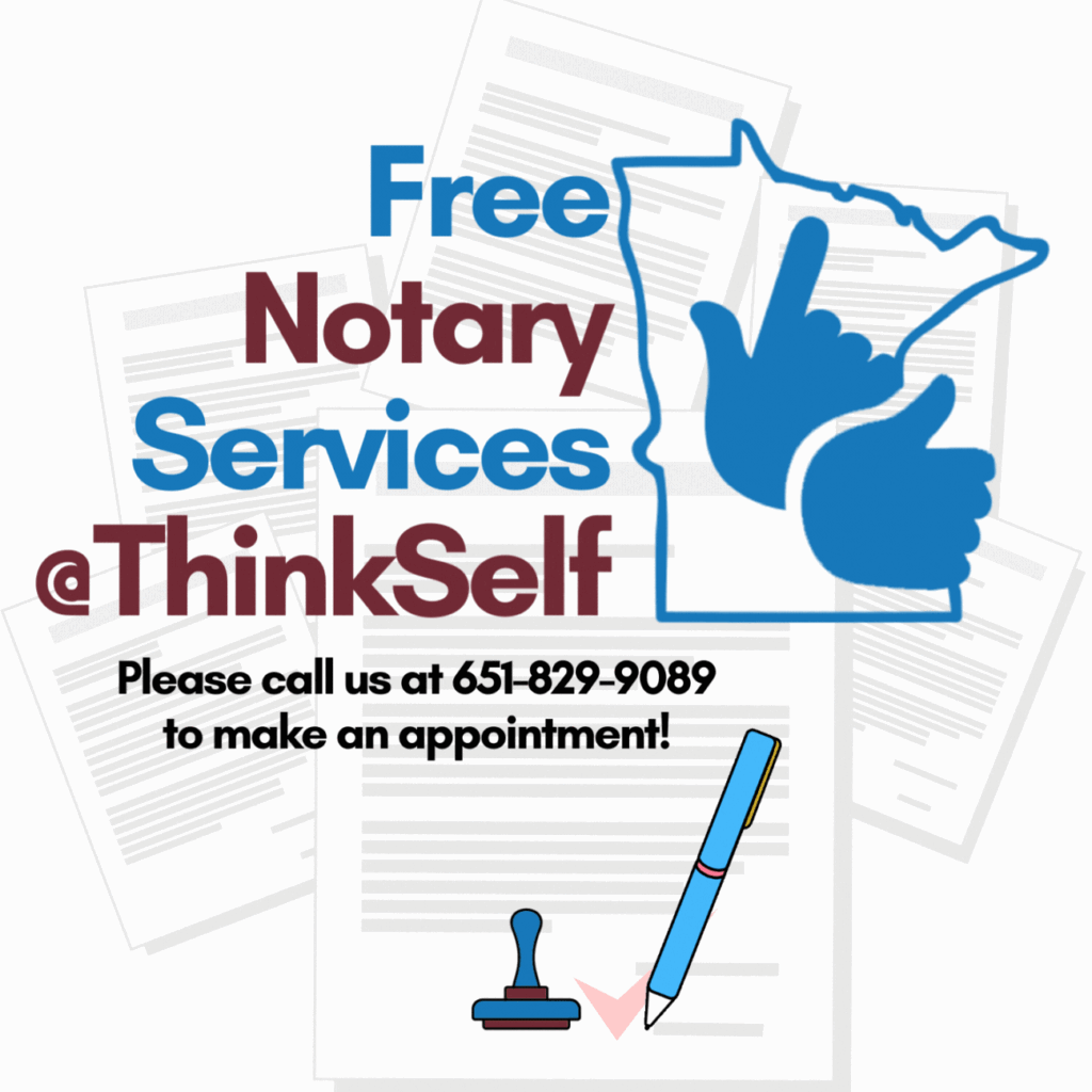 The image is a promotional advertisement for free notary services at ThinkSelf. It features an illustration of scattered documents with a pen and a notary stamp. The central graphic is a blue outline of Minnesota with a white hand making the 'I love you' sign in American Sign Language. Text on the image invites people to call a specified number to make an appointment for the notary services.