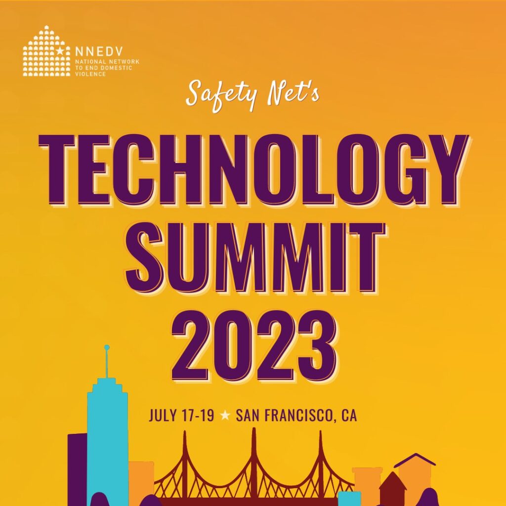 The image is a vibrant advertisement for Safety Net's Technology Summit 2023, scheduled for July 17-19 in San Francisco, CA. It features a gradient background transitioning from yellow to deep purple with bold purple text announcing the event details. Icons of San Francisco, including a stylized building and the Golden Gate Bridge, adorn the bottom, establishing the summit's location. The National Network to End Domestic Violence (NNEDV) logo is featured at the top, indicating their involvement.