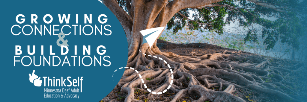 The image is a panoramic promotional banner titled "Growing Connections & Building Foundations," featuring a large, sprawling tree with intricate root systems visible above ground. The background transitions from a solid teal color with the text and the ThinkSelf logo, to a vibrant photograph of the tree in a natural setting. The design uses imagery of the tree to metaphorically represent the themes of growth and foundational strength, aligned with ThinkSelf's mission in education and advocacy.